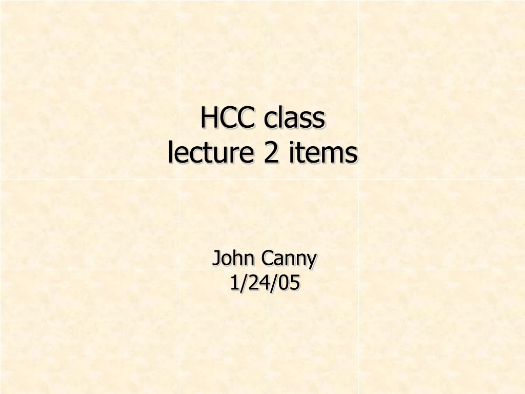 hcc class lecture 2 items