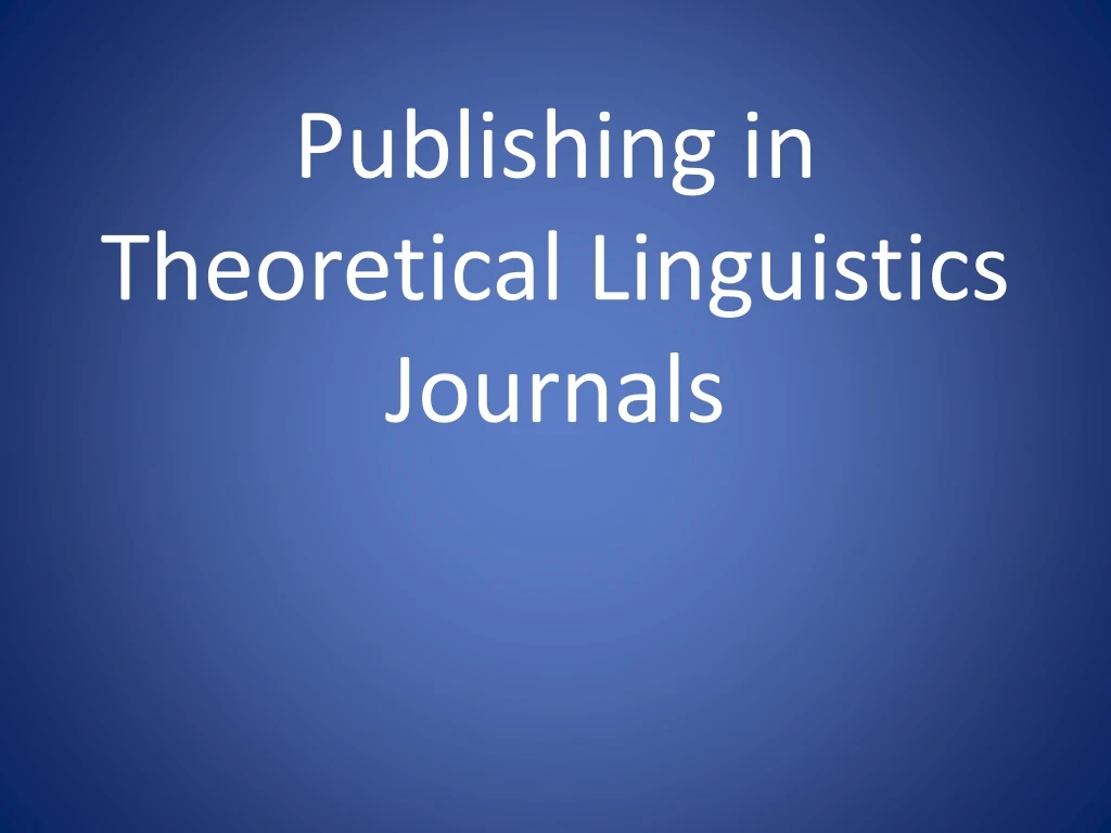 publishing in theoretical linguistics journals