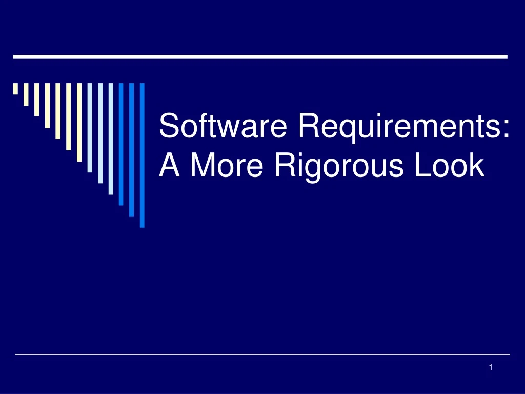 software requirements a more rigorous look