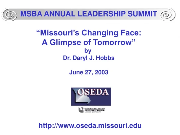 MSBA ANNUAL LEADERSHIP SUMMIT “Missouri’s Changing Face: A Glimpse of Tomorrow” by