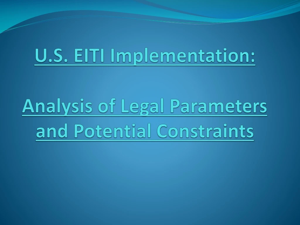 u s eiti implementation analysis of legal parameters and potential constraints