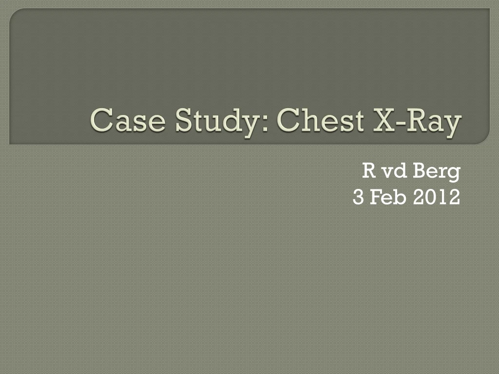 case study chest x ray