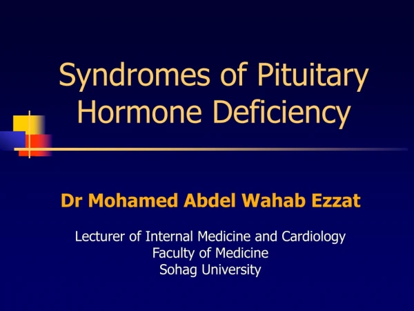 Syndromes of  Pituitary  Hormone  Deficiency