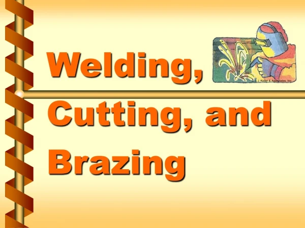 Welding, Cutting, and Brazing