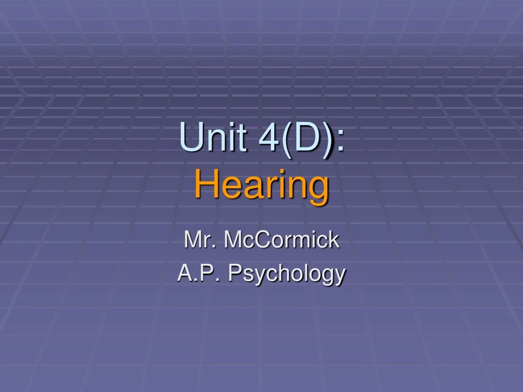 unit 4 d hearing