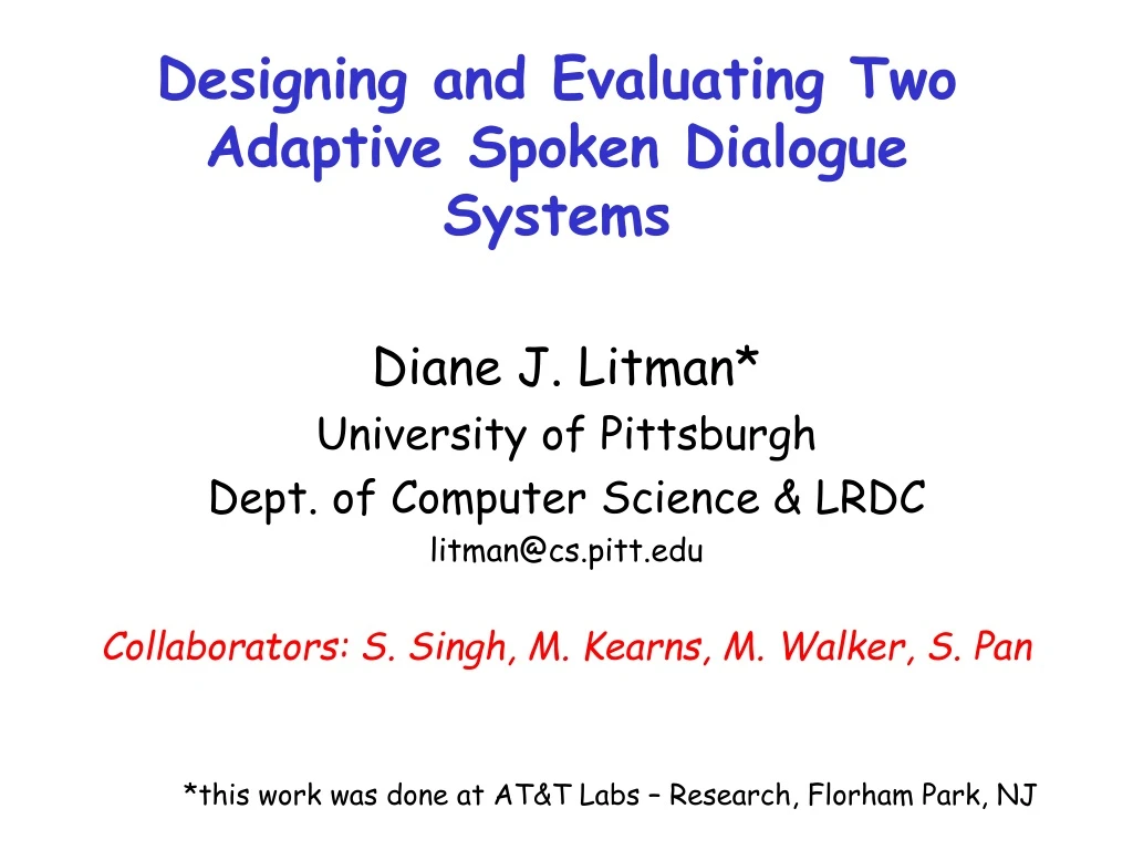 designing and evaluating two adaptive spoken dialogue systems