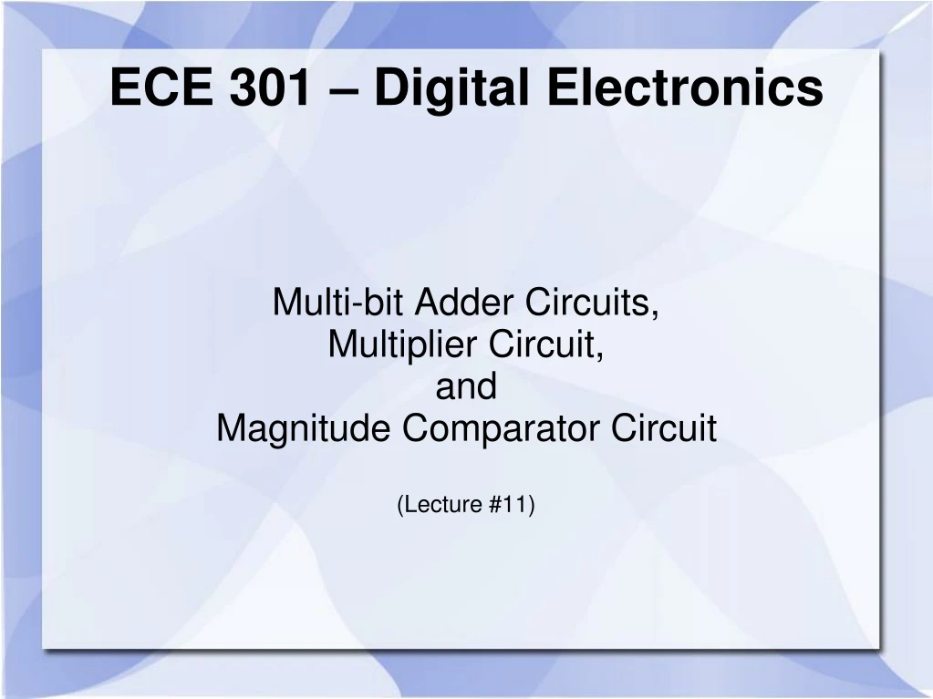 multi bit adder circuits multiplier circuit and magnitude comparator circuit lecture 11