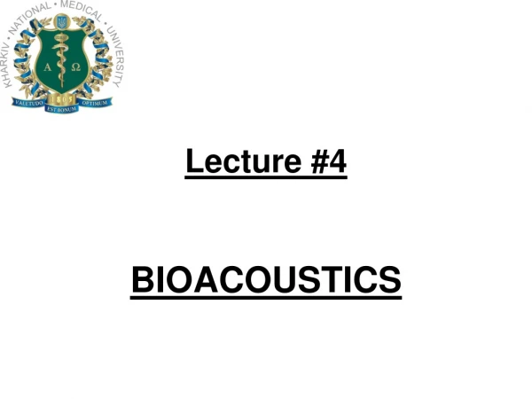 Lecture #4 BIOACOUSTICS