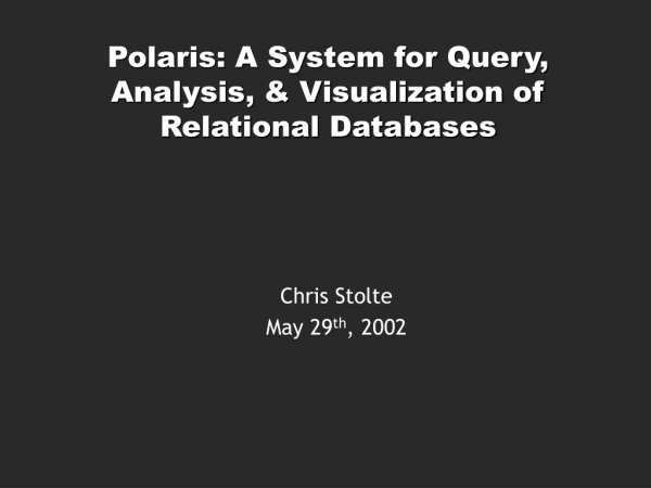 Polaris: A System for Query, Analysis, &amp; Visualization of Relational Databases