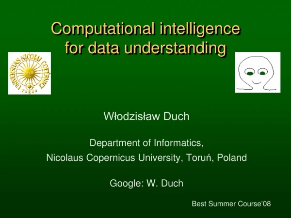 Computational intelligence  for data understanding