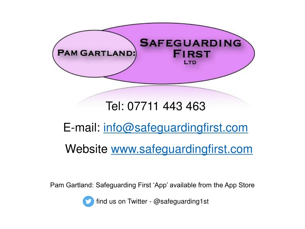 tel 07711 443 463 e mail info@safeguardingfirst