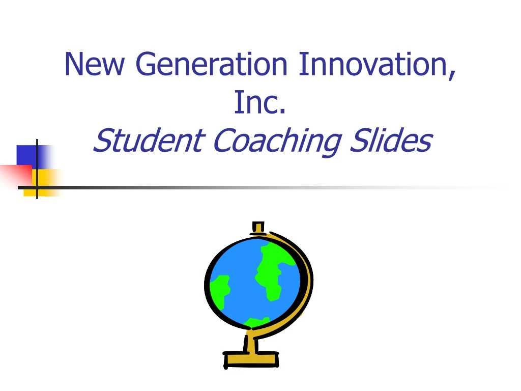 new generation innovation inc student coaching slides