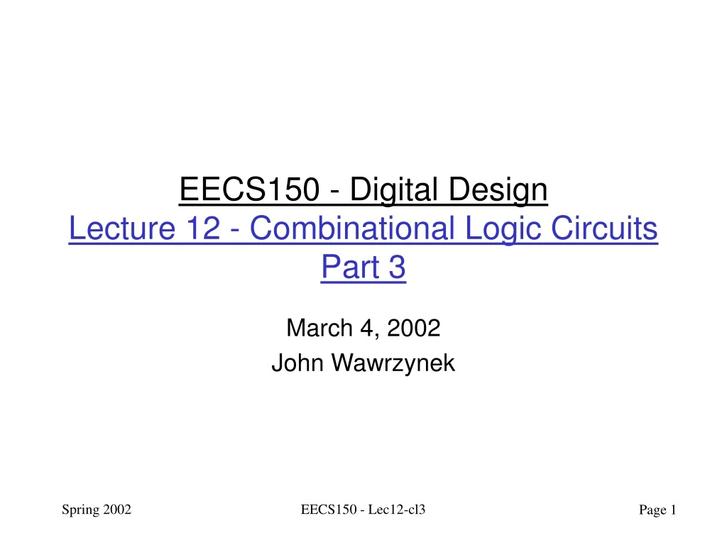 eecs150 digital design lecture 12 combinational logic circuits part 3