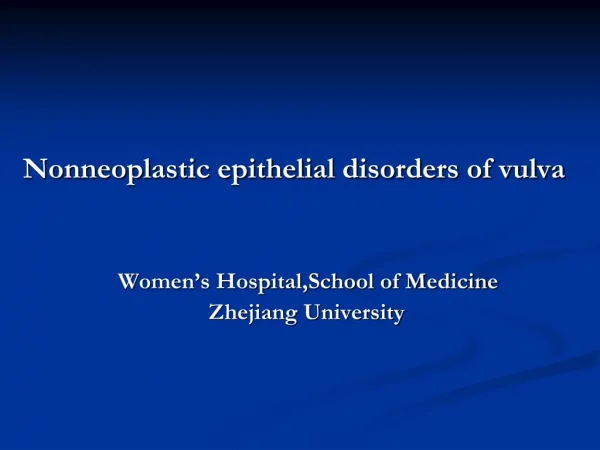 Nonneoplastic epithelial disorders of vulva