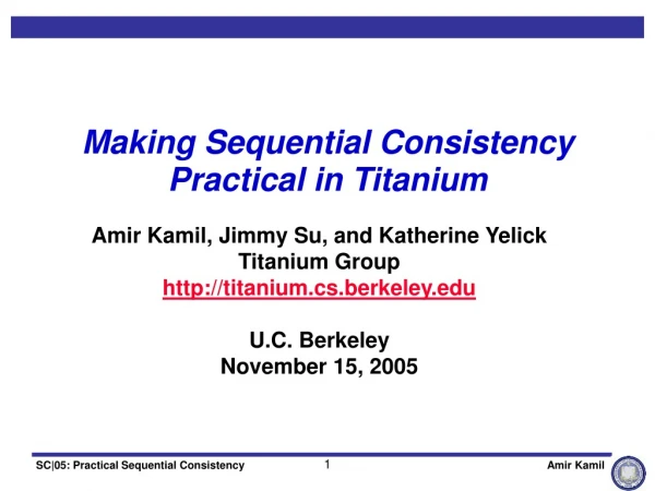 Making Sequential Consistency  Practical in Titanium