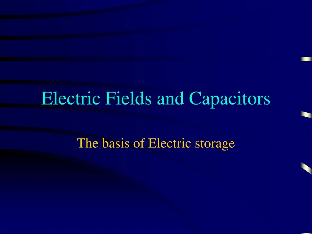 electric fields and capacitors