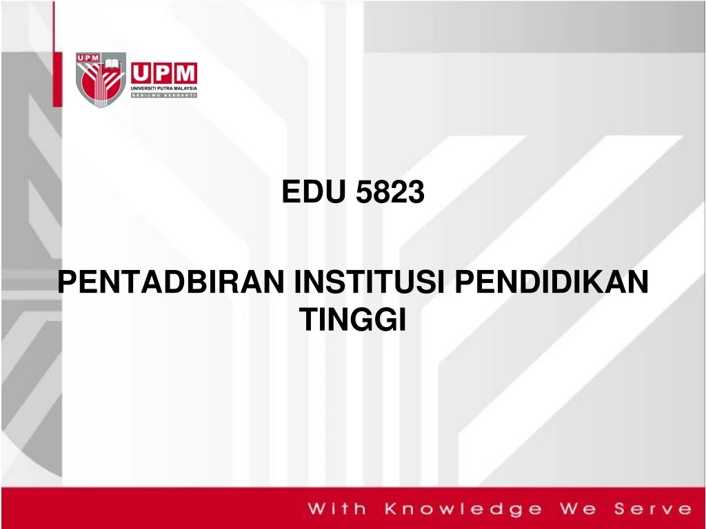 edu 5823 pentadbiran institusi pendidikan tinggi