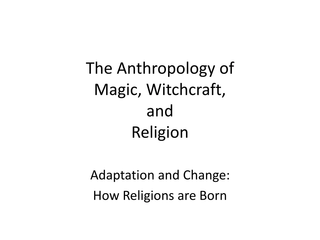 the anthropology of magic witchcraft and religion