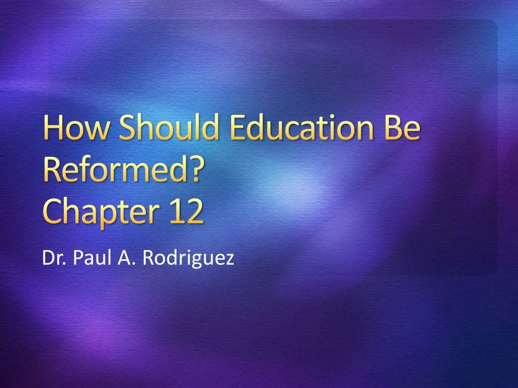 how should education be reformed chapter 12