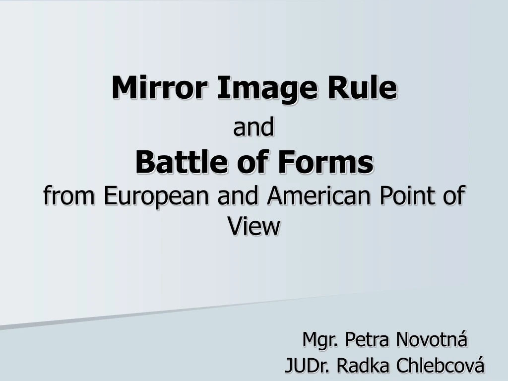 mirror image rule and battle of forms from european and american point of view