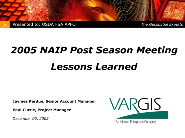 2005 NAIP Post Season Meeting Lessons Learned