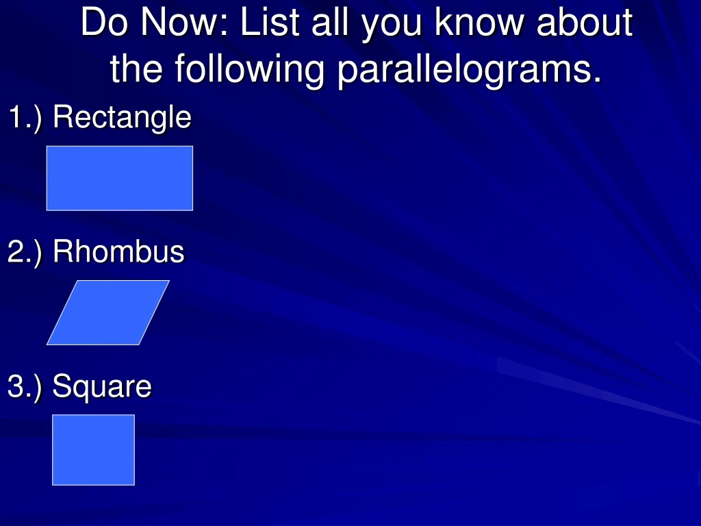 do now list all you know about the following parallelograms