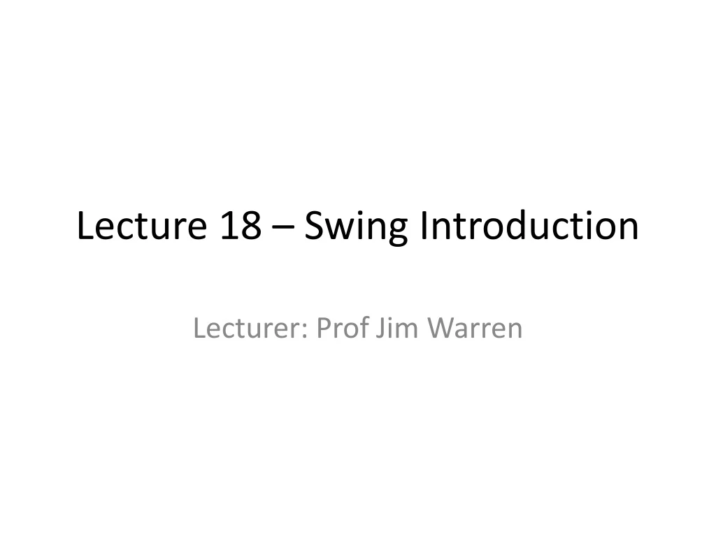 lecture 18 swing introduction