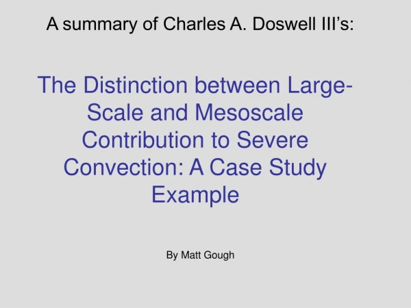 A summary of Charles A. Doswell III’s: