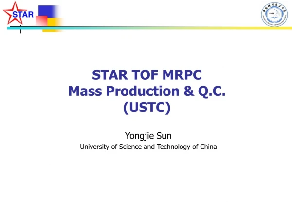 STAR TOF MRPC  Mass Production &amp; Q.C. (USTC)
