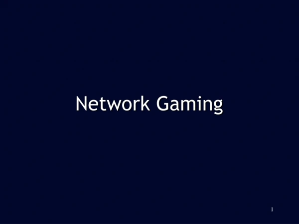 Network Gaming