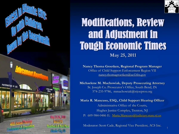 Modifications, Review and Adjustment in Tough Economic Times May 25, 2011