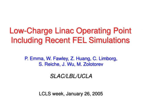 Low-Charge Linac Operating Point Including Recent FEL Simulations
