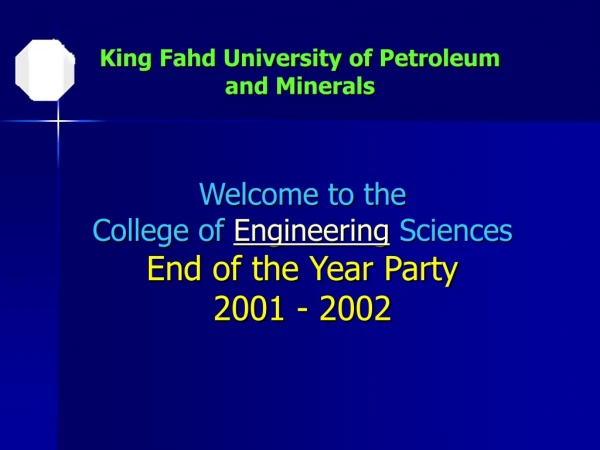 Welcome to the  College of  Engineering  Sciences End of the Year Party 2001 - 2002
