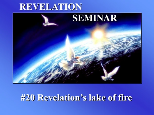 REVELATION                  						    SEMINAR