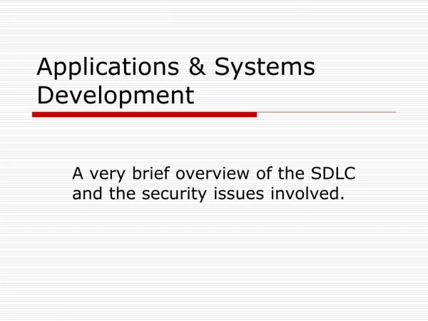 Applications &amp; Systems Development