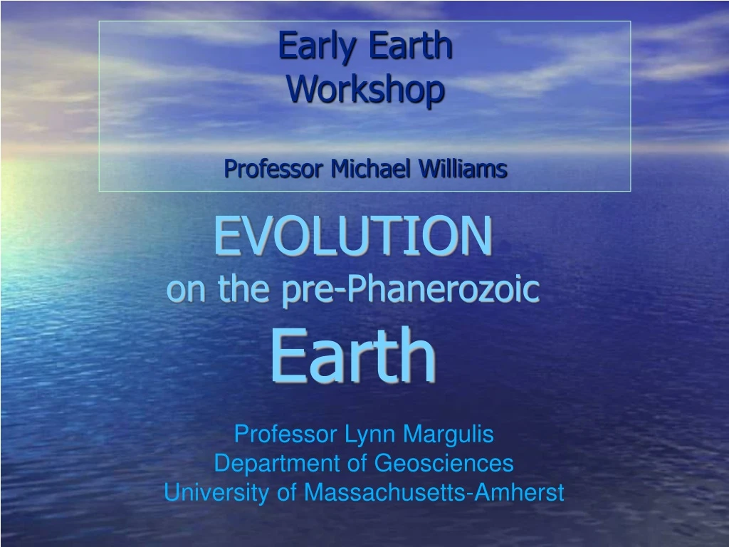 early earth workshop professor michael williams