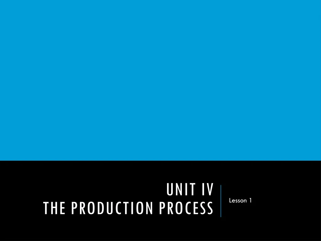 unit iv the production process