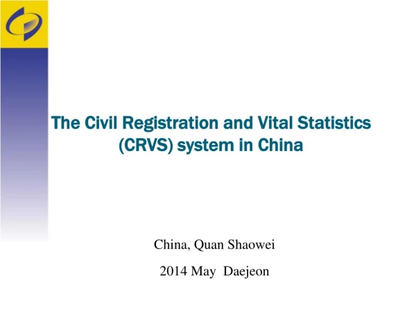 The  C ivil  R egistration and  V ital  S tatistics  (CRVS)  system in China