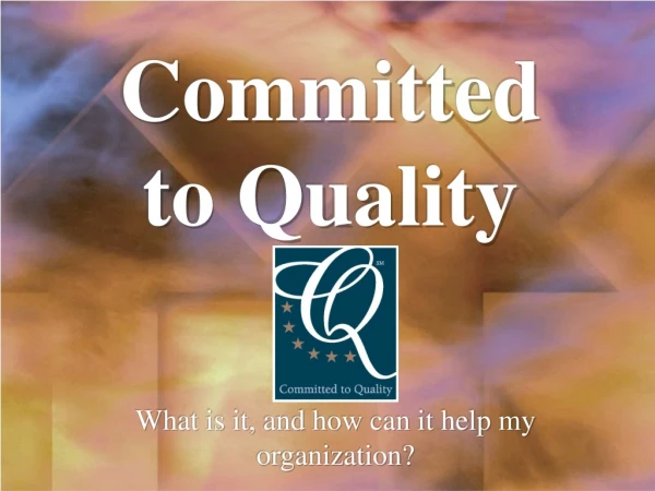 Committed  to Quality