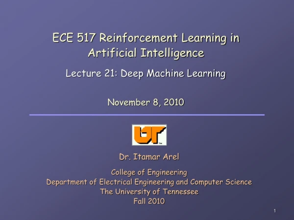 ECE 517 Reinforcement Learning in  Artificial Intelligence Lecture 21: Deep Machine Learning