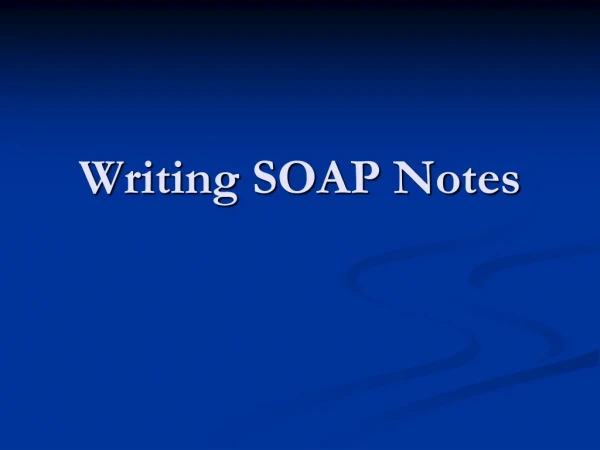 Writing SOAP Notes
