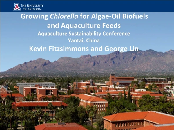 Chlorella  for Biofuel and Aquaculture Feed