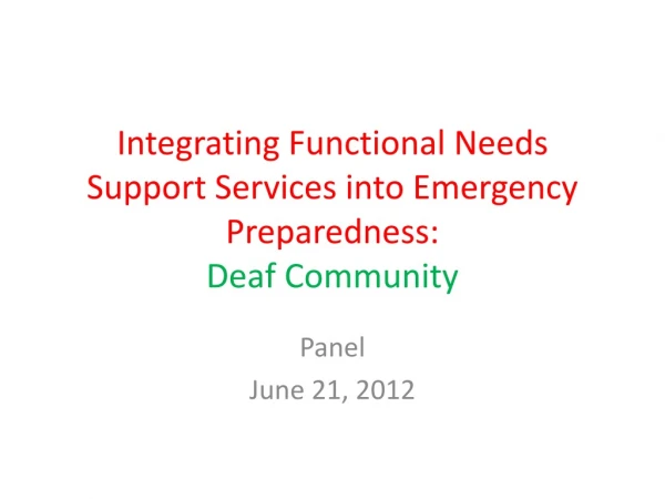 Integrating Functional Needs Support Services into Emergency Preparedness:   Deaf Community