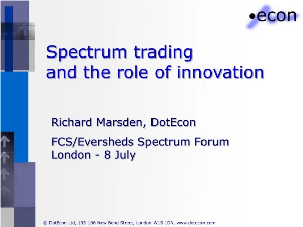 Spectrum trading and the role of innovation