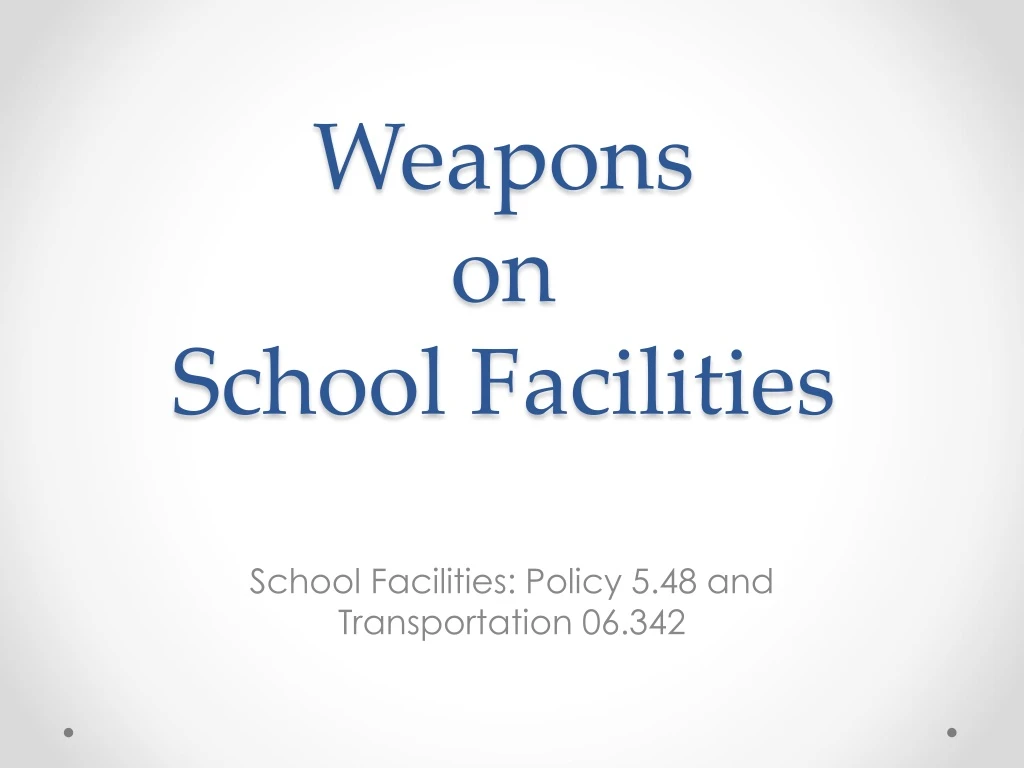 weapons on school facilities