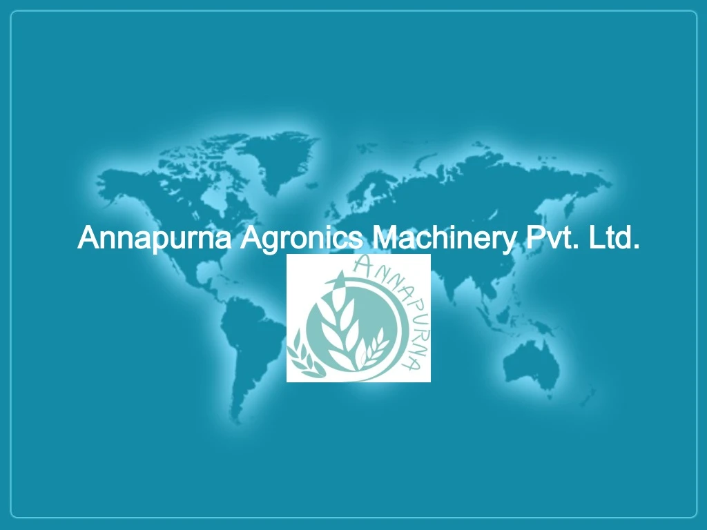 annapurna agronics machinery pvt ltd