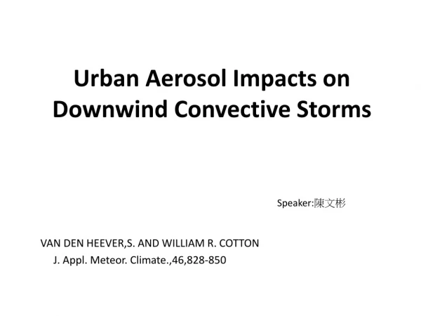 Urban Aerosol Impacts on Downwind Convective Storms