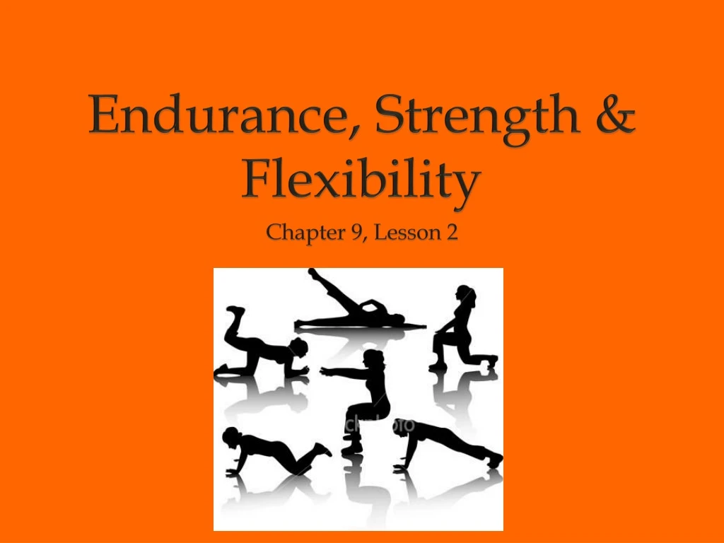 endurance strength flexibility