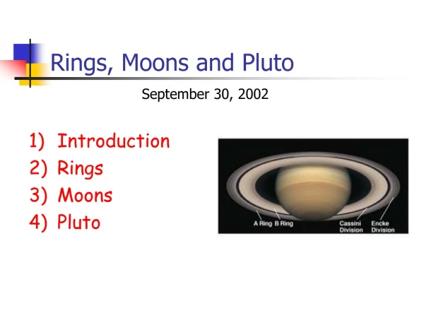 Rings, Moons and Pluto