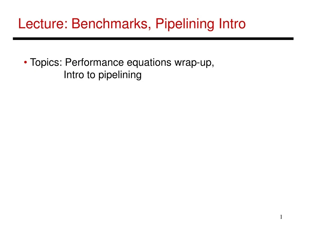lecture benchmarks pipelining intro